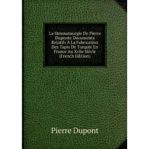  Au Xviie SiÃ¨cle (French Edition) Pierre Dupont  Books
