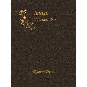  Imago. Volumes 4 5 Sigmund Freud Books