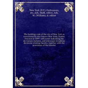   , Ash, W. (William). jt. editor New York (N.Y.) Ordinances Books