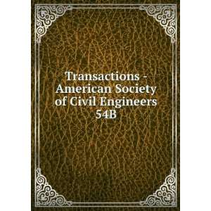  Society of Civil Engineers. 54B American Society of Civil Engineers 