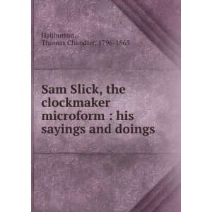  Sam Slick, the clockmaker microform  his sayings and 