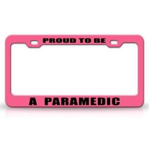 PROUD TO BE A PARAMEDIC Occupational Career, High Quality STEEL /METAL 