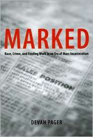 Marked Race, Crime, and Finding Work in an Era of Mass Incarceration 
