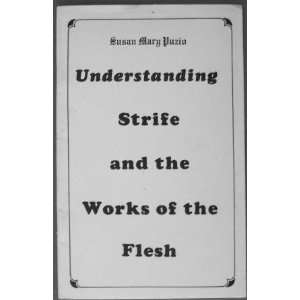   Strife and the Works of the Flesh Susan Mary Puzio Books