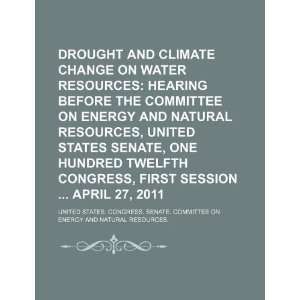  Drought and climate change on water resources hearing 