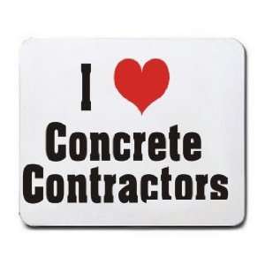  I Love/Heart Concrete Contractors Mousepad Office 
