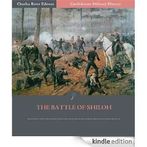 Confederate Military History The Battle of Shiloh (Illustrated 