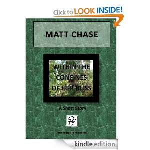 Within The Confines of Her Bliss Matt Chase  Kindle Store