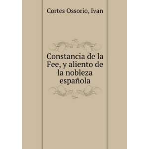  Constancia de la Fee, y aliento de la nobleza espaÃ±ola 