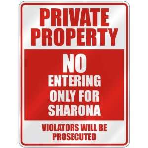   PROPERTY NO ENTERING ONLY FOR SHARONA  PARKING SIGN