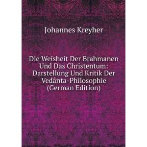   Der VedÃ¢nta Philosophie (German Edition) Johannes Kreyher Books