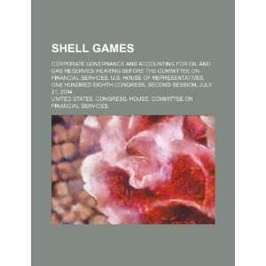  Shell games corporate governance and accounting for oil 