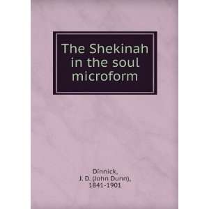  The Shekinah in the soul microform J. D. (John Dunn 