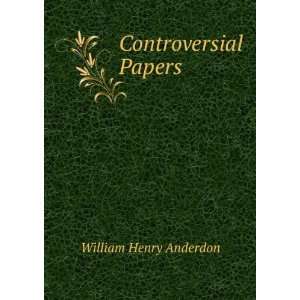  Controversial Papers William Henry Anderdon Books