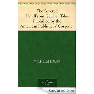 The Severed HandFrom German Tales Published by the American Publishers 