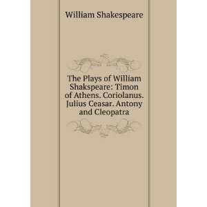   . Julius Ceasar. Antony and Cleopatra William Shakespeare Books