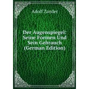   Seine Formen Und Sein Gebrauch (German Edition) Adolf Zander Books