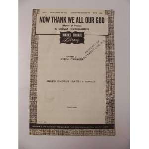   We All Our God (Hymn of Praise) By Cruger Mendelsson 