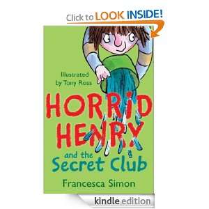 Horrid Henry And The Secret Club Francesca Simon  Kindle 