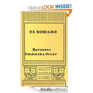 El Dorado  an adventure of the Scarlet Pimpernel Baroness Orczy 