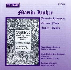   Deutsche Liedmesse German Hymn Mass Chorales Hymns by Martin Luther