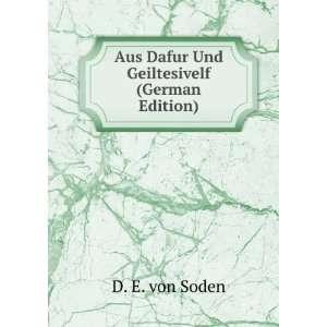  Aus Dafur Und Geiltesivelf (German Edition) D. E. von 