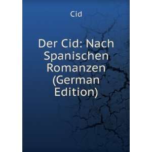   Cid Nach Spanischen Romanzen (German Edition) (9785875280412) Cid