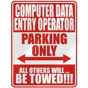   COMPUTER DATA ENTRY OPERATOR PARKING ONLY  PARKING SIGN 