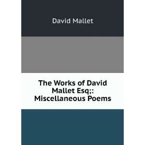   Works of David Mallet Esq; Miscellaneous Poems David Mallet Books