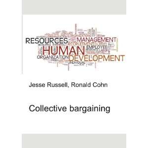 Collective bargaining Ronald Cohn Jesse Russell Books
