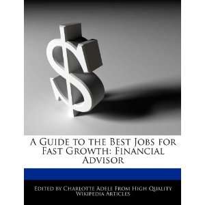   Fast Growth Financial Advisor (9781276228831) Charlotte Adele Books