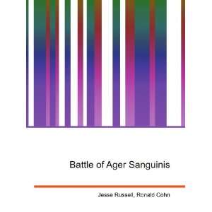  Battle of Ager Sanguinis Ronald Cohn Jesse Russell Books