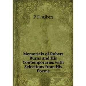   His Contemporaries with Selections from His Poems P F. Aiken Books