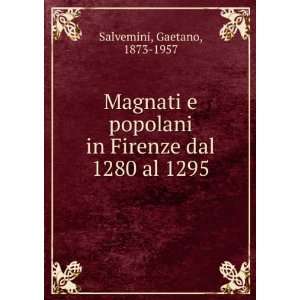   dal 1280 al 1295 Gaetano, 1873 1957 Salvemini  Books