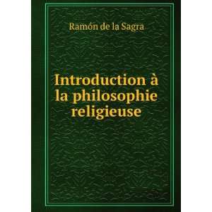     la philosophie religieuse RamÃ³n de la Sagra  Books