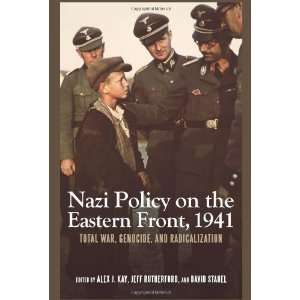  Nazi Policy on the Eastern Front, 1941 Total War, Genocide 