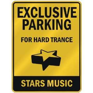  EXCLUSIVE PARKING  FOR HARD TRANCE STARS  PARKING SIGN 