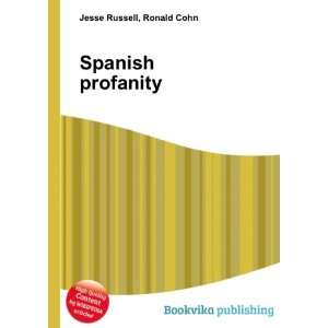  Spanish profanity Ronald Cohn Jesse Russell Books