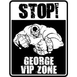  New  Stop    George Vip Zone  Parking Sign Name 