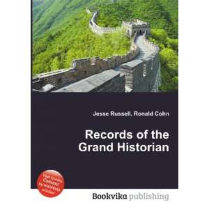  Records of the Grand Historian Ronald Cohn Jesse Russell 