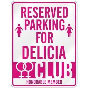   RESERVED PARKING FOR DELICIA 