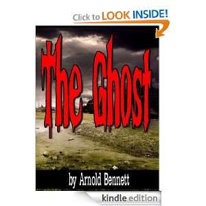 The Ghost (Annotated) Arnold Bennett  Kindle Store