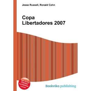 Copa Libertadores 2007 Ronald Cohn Jesse Russell Books