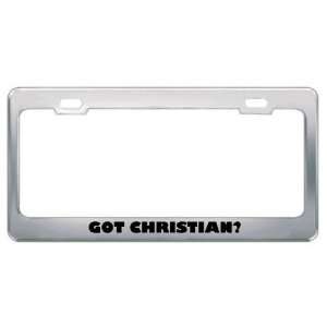  Got Christian? Last Name Metal License Plate Frame Holder 