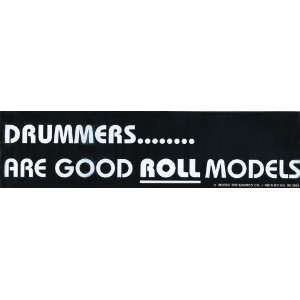  Drummers Roll Models? Bumper Sticker Health & Personal 