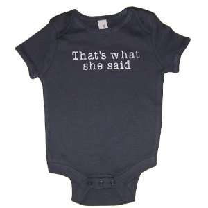 Riverstone Goods Thats What She Said Baby/Infant One Piece Bodysuit 
