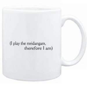  Mug White  i play the Mridangam, therefore I am 