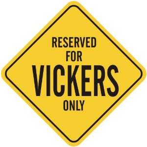   RESERVED FOR VICKERS ONLY  CROSSING SIGN