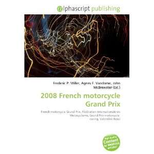  2008 French motorcycle Grand Prix (9786132780102) Books