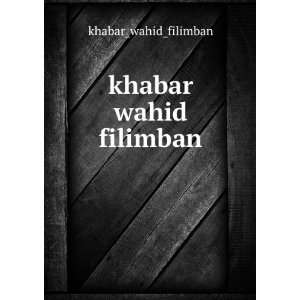  khabar wahid filimban khabar_wahid_filimban Books